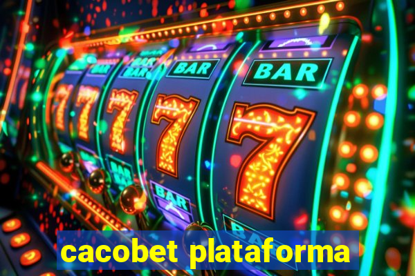 cacobet plataforma